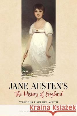 Jane Austen's the History of England: Writings from Her Youth Jane Austen 9780486851402 Dover Publications Inc.