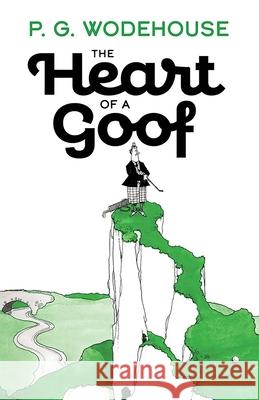 The Heart of a Goof P. G. Wodehouse 9780486851440 Dover Publications