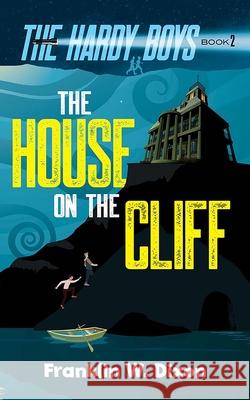 The House on the Cliff Dixon, Franklin W. 9780486851457 Dover Publications