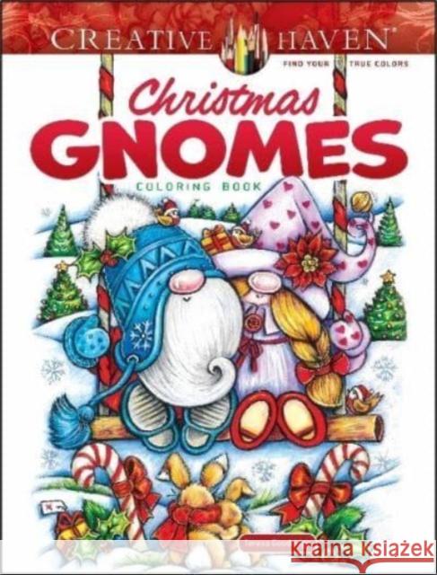 Creative Haven Christmas Gnomes Coloring Book Teresa Goodridge 9780486851549 Dover Publications Inc.