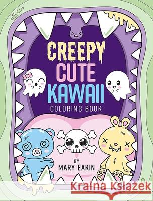 Creepy Cute Kawaii Coloring Book Mary Eakin 9780486851846 Dover Publications Inc.