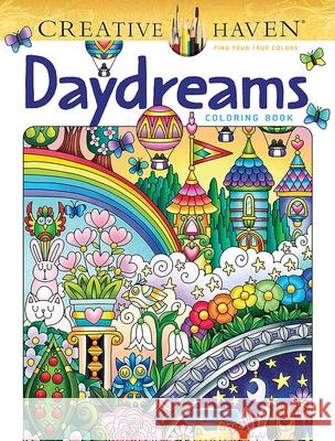 Creative Haven Daydreams Coloring Book Angela Porter 9780486851914 Dover Publications Inc.