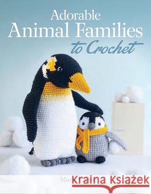 Adorable Animal Families to Crochet Marie Clesse 9780486851969 Dover Publications Inc.