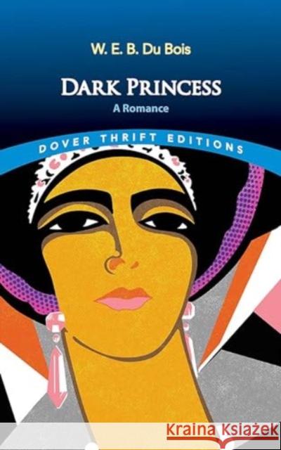 Dark Princess: a Romance W. E. B. Du 9780486852591 Dover Publications