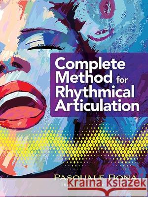 Complete Method for Rhythmical Articulation Pasquale Bona Th Baker 9780486852935 Dover Publications