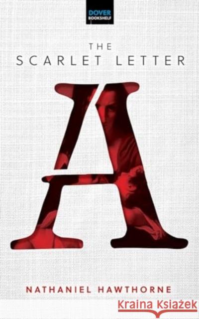 Scarlet Letter Nathaniel Hawthorne 9780486852980 Dover Publications