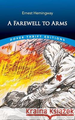 A Farewell to Arms Ernest Hemingway 9780486853642 Dover Publications