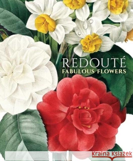 Redoute: Fabulous Flowers Pierre-Joseph Redoute 9780486854069 Dover Publications Inc.