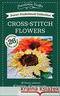 Dover Pocketbook Collection: Cross-Stitch Flowers Gerda Bengtsson 9780486854120 Dover Publications