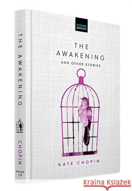 The Awakening and Other Stories Kate Chopin 9780486854533 Dover Publications