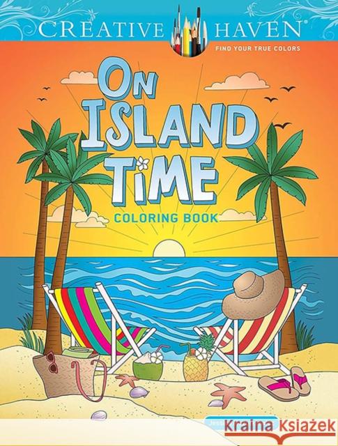 Creative Haven on Island Time Coloring Book Jessica Mazurkiewicz 9780486854861 Dover Publications
