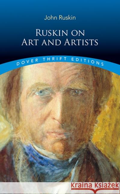 Ruskin on Art and Artists John Ruskin Bob Blaisdell 9780486855332 Dover Publications
