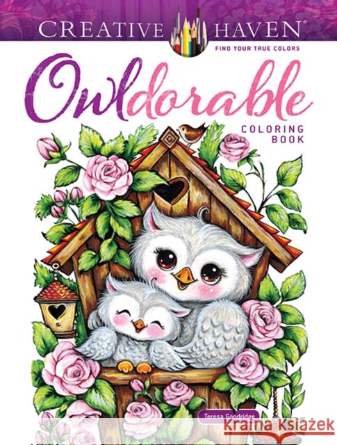 Creative Haven Owldorable Coloring Book Teresa Goodridge 9780486855486 Dover Publications