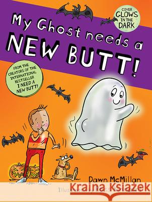 My Ghost Needs a New Butt! Dawn McMillan Ross Kinnaird 9780486856520 Dover Publications