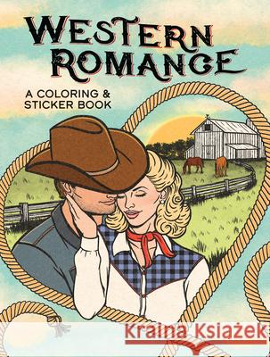 Western Romance: A Coloring & Sticker Book Stefanie Geyer Paule Ledesma Jessica Mazurkiewicz 9780486856575 Dover Publications