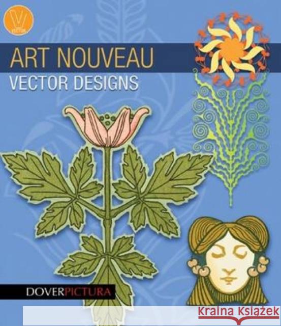 Art Nouveau Vector Designs Alan Weller 9780486990064 Dover Publications