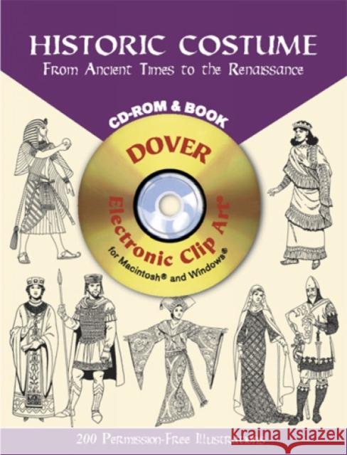 Historic Costume - CD-Rom and Book : From Ancient Times to the Renaissance Tom Tierney 9780486995205 Dover Publications