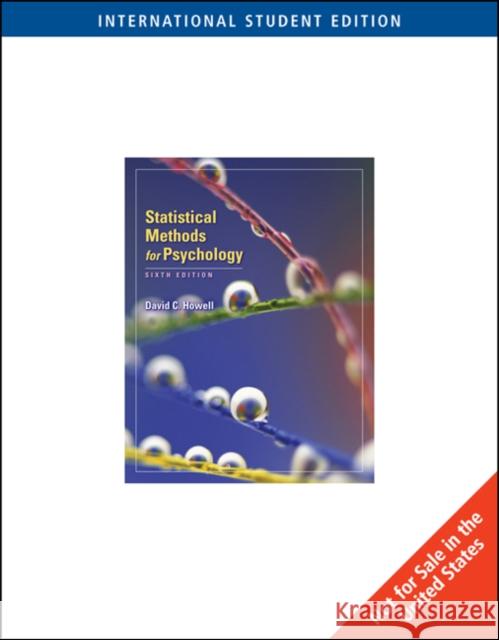 Statistical Methods for Psychology, International Edition David Howell 9780495093619