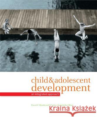 Child & Adolescent Development: An Integrated Approach David F. Bjorklund Carlos Hernande 9780495095637