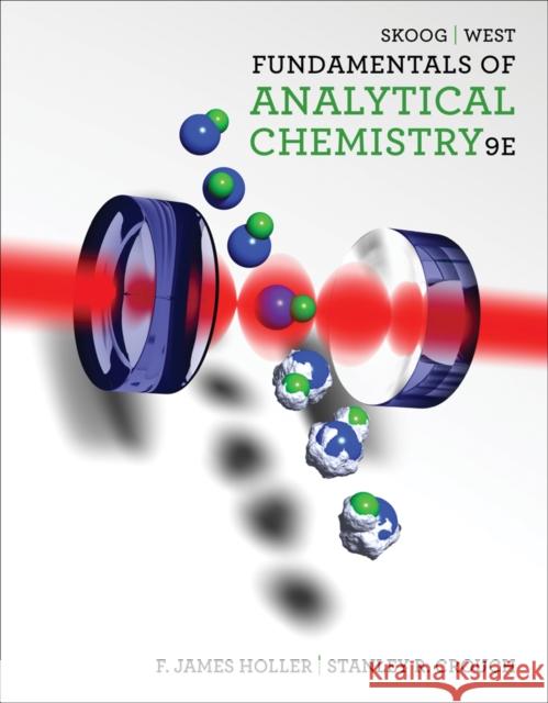 Fundamentals of Analytical Chemistry Douglas A. Skoog Donald M. West F. James Holler 9780495558286 Thomson Brooks/Cole