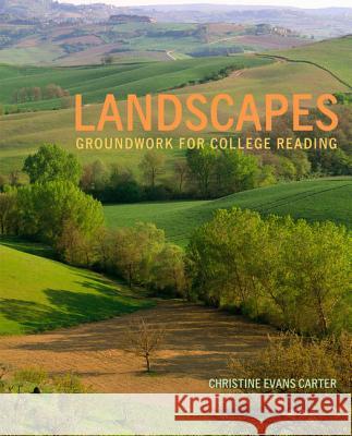 Landscapes: Groundwork for College Reading Christine Carter 9780495913160 0