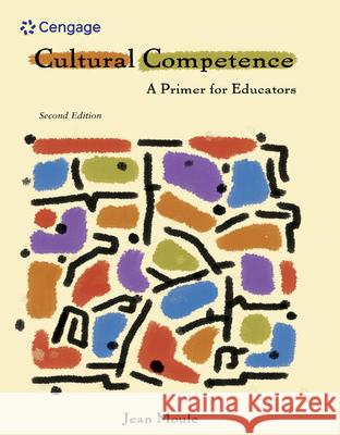 Cultural Competence: A Primer for Educators Jean Moule 9780495915294