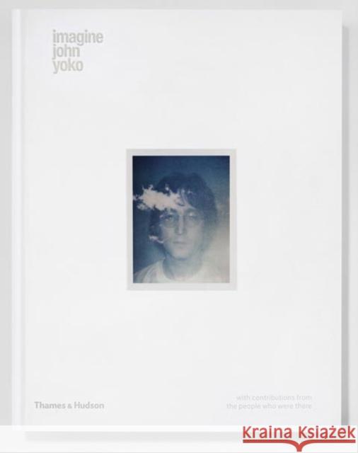 Imagine John Yoko Lennon John Ono Yoko 9780500021842 Thames & Hudson Ltd