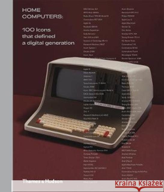 Home Computers: 100 Icons that Defined a Digital Generation Wiltshire Alex Short John 9780500022160