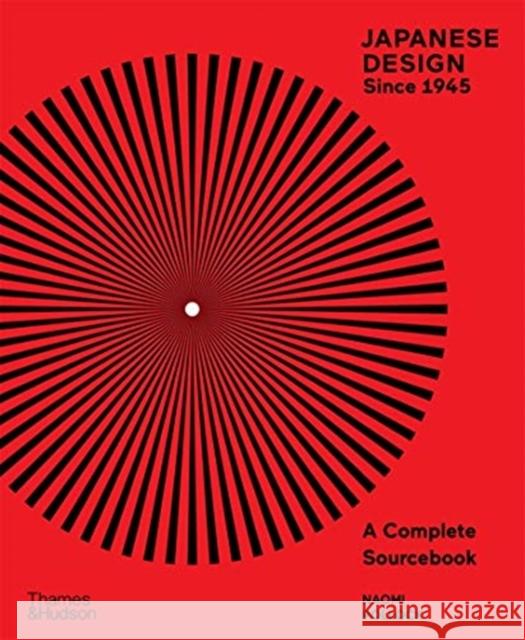 Japanese Design Since 1945: A Complete Sourcebook Pollock Naomi Kanai Masaaki 9780500022214 Thames & Hudson Ltd