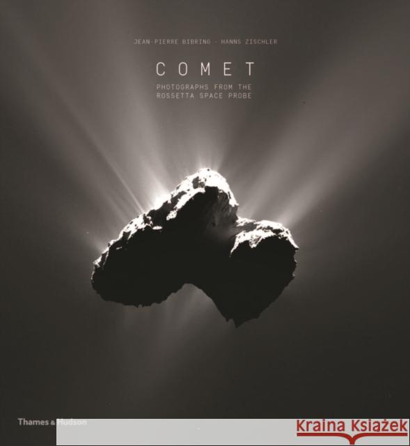 Comet : Photographs from the Rosetta Space Probe Jean-Pierre Bibring Hanns Zischler  9780500022276