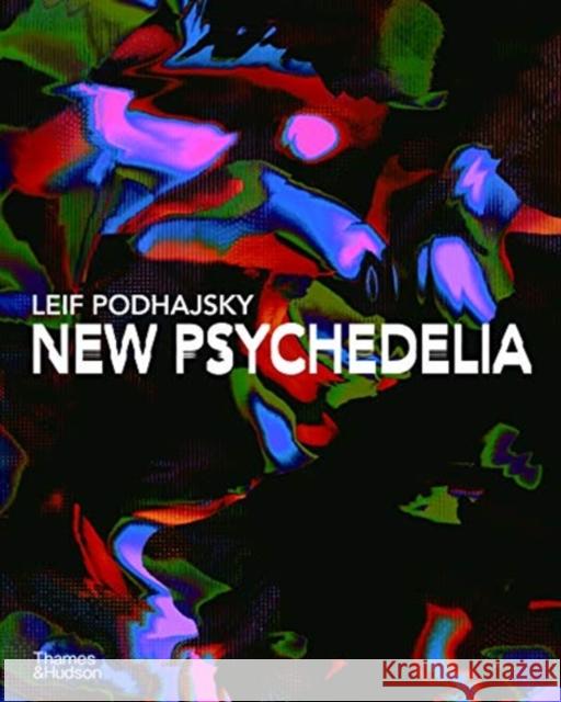 New Psychedelia Leif Podhajsky 9780500024027