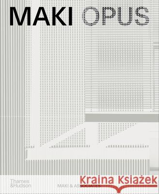 MAKI OPUS Maki and Associates 9780500024409
