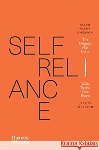 Self-Reliance: The Original 1841 Essay With Twelve New Essays Ralph Waldo Emerson 9780500024478 Thames & Hudson Ltd