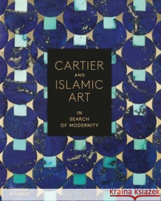 Cartier and Islamic Arts: In Search of Modernity Heather Ecker Judith Henon-Reynaud  9780500024799 Thames & Hudson
