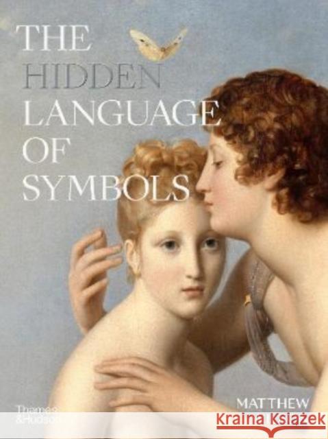 The Hidden Language of Symbols Matthew Wilson 9780500025291