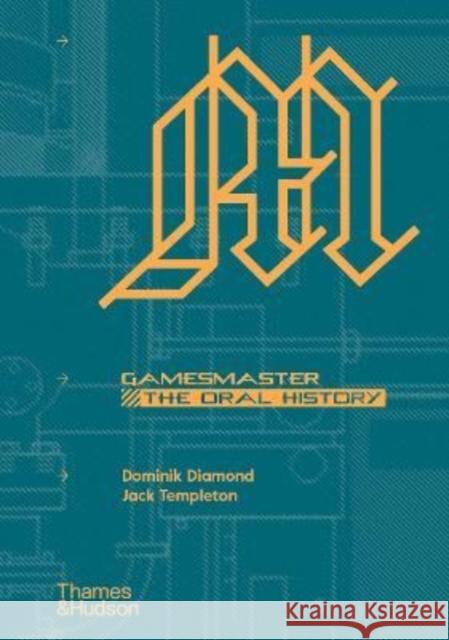 GamesMaster: The Oral History Dominik Diamond 9780500025918
