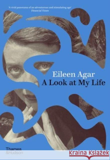 A Look at My Life Eileen Agar 9780500026809 Thames & Hudson Ltd