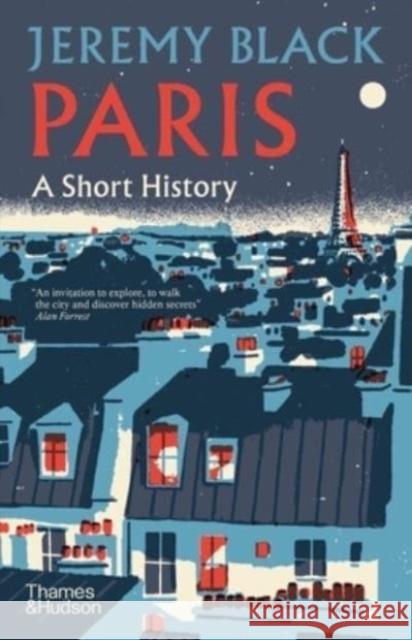 Paris: A Short History Jeremy Black 9780500027080 Thames & Hudson Ltd