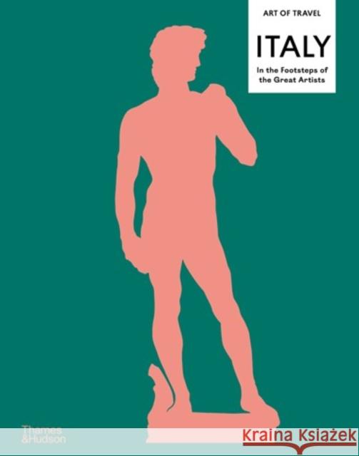 Italy: In the Footsteps of the Great Artists: Art of Travel Nick Trend 9780500027530