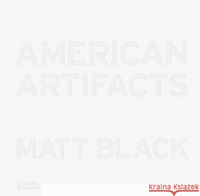 American Artifacts Matt Black 9780500027752 Thames & Hudson Ltd