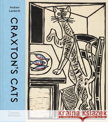 Craxton's Cats Andrew Lambirth 9780500028049