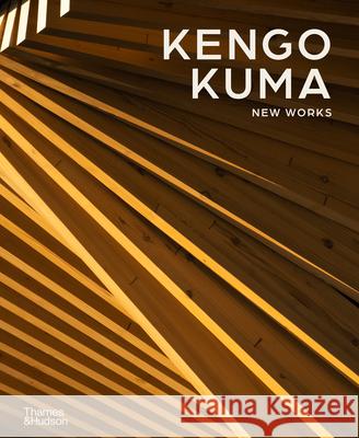 Kengo Kuma: New Works Kengo Kuma Grace La 9780500028223 Thames & Hudson