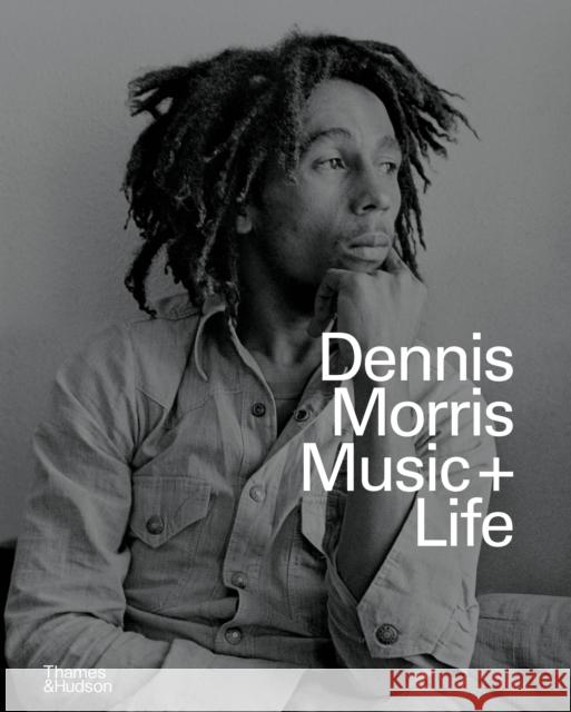 Dennis Morris: Life + Music Dennis Morris 9780500028377 Thames & Hudson Ltd