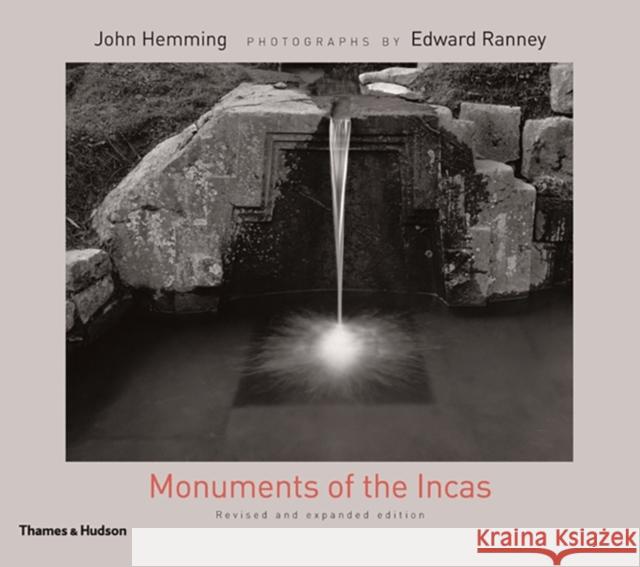 Monuments of the Incas John Hemming Edward Ranney Edward Ranney 9780500051634 Thames & Hudson Ltd