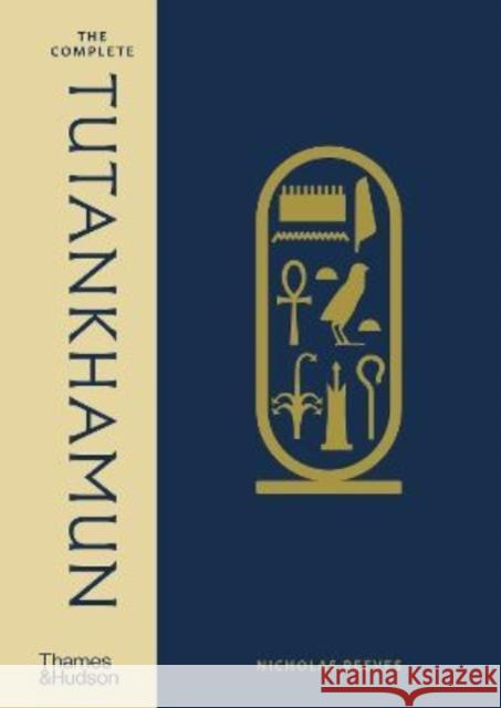 The Complete Tutankhamun Nicholas Reeves 9780500052167 Thames & Hudson Ltd