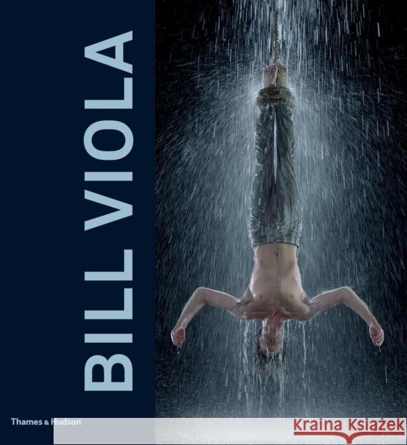 Bill Viola John Hanhardt 9780500093924 Thames & Hudson