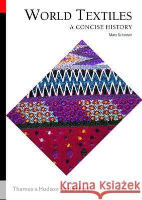 World Textiles: A Concise History Schoeser, Mary 9780500203699