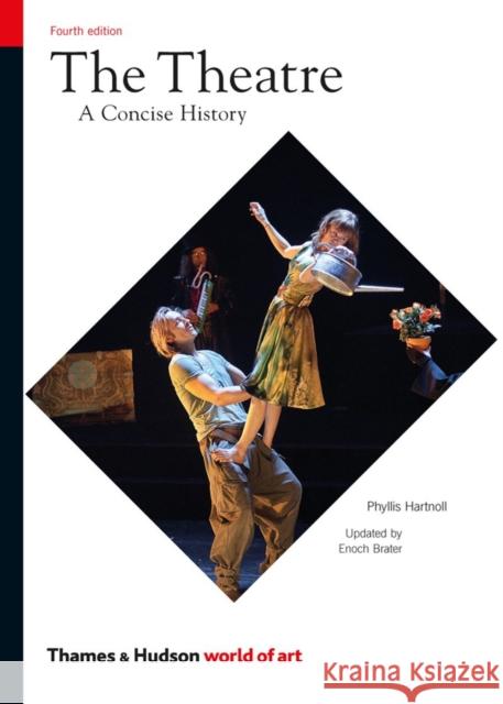 The Theatre: A Concise History Hartnoll, Phyllis 9780500204092