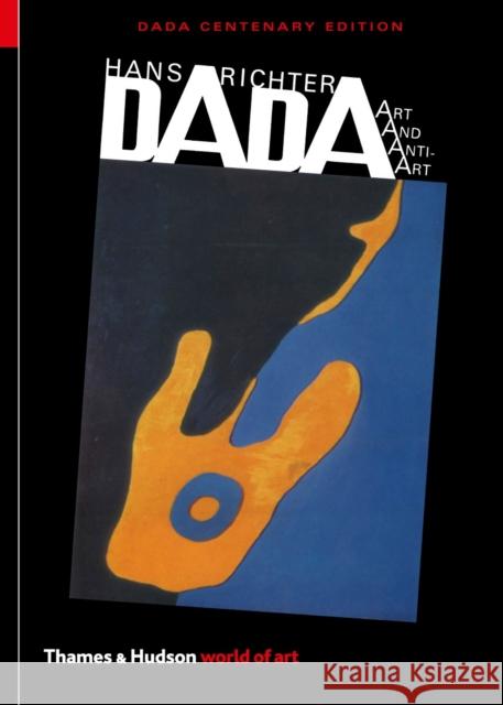 Dada: Art and Anti-Art Hans Richter Michael White 9780500204313 Thames & Hudson Ltd