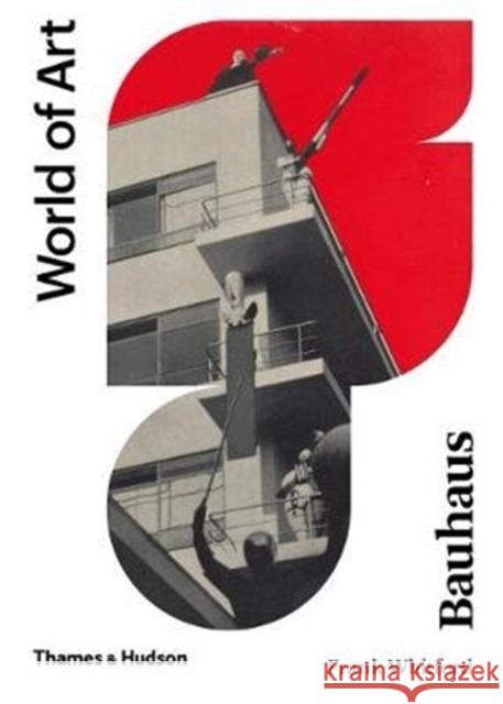 Bauhaus: Second Edition Whitford, Frank 9780500204627 Thames & Hudson